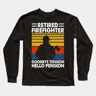 Retired Firefighter Goodbye Tension Hello Pension T shirt For Women Long Sleeve T-Shirt
